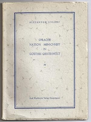 Bild des Verkufers fr Sprache Nation Menschheit in Goethes Geisteswelt (= Akademische Schriften I) zum Verkauf von Antiquariat Stange