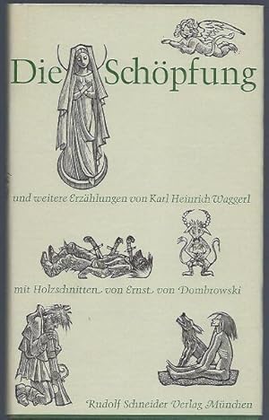 Bild des Verkufers fr Die Schpfung und weitere Legenden mit vielen Holzschnitten von Ernst von Dombrowski zum Verkauf von Antiquariat Stange