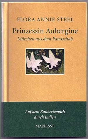 Prinzessin Aubergine. Märchen aus dem Pandschab. Aus dem Englischen übersetzt von Axel Monte