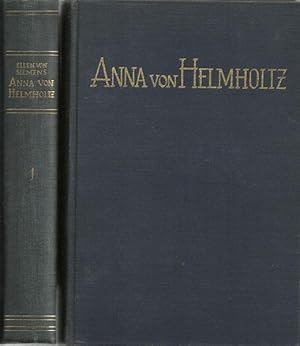 Imagen del vendedor de Anna von Helmholtz. Ein Lebensbild in Briefen. Herausgegeben von Ellen von Siemens-Helmholtz. Zwei Bnde a la venta por Antiquariat Stange