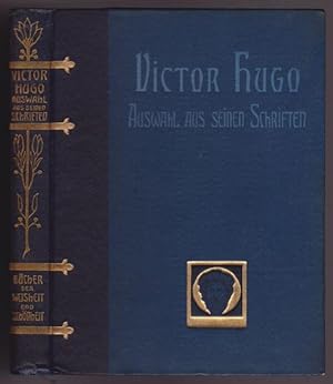 Victor Hugo - in Auswahl (Auswahl aus seinen Schriften). Mit Einleitung herausgegeben von Dr. Alb...