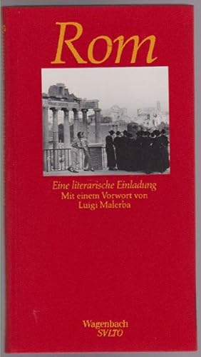 Rom. Eine literarische Einladung. Mit einem Vorwort von Luigi Malerba