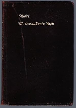 Bild des Verkufers fr Die bezauberte Rose. Romantisches Gedicht in drei Gesngen zum Verkauf von Antiquariat Stange