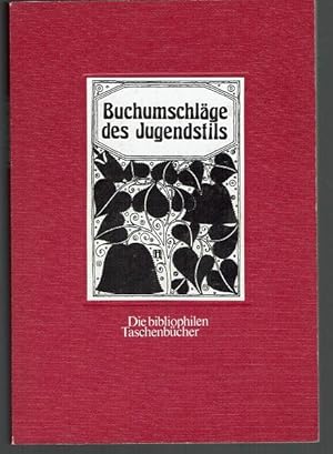 Buchumschläge des Jugendstils. Die bibliophilen Taschenbücher Nr. 272