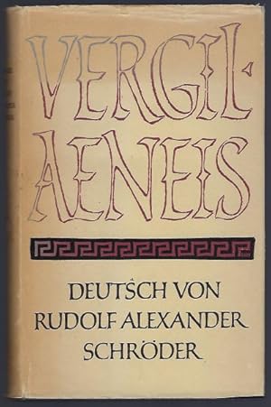 Vergils Aeneis. Deutsch von Rudolf Alexander Schröder