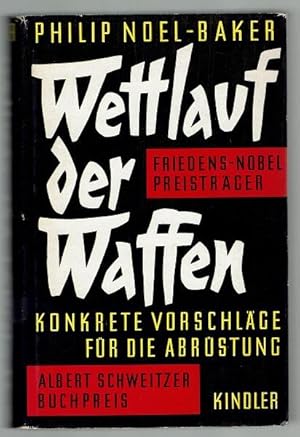 Bild des Verkufers fr Wettlauf der Waffen. Konkrete Vorschlge fr die Abrstung. Aus dem Englischen bertragen von Werner von Grnau und Elisabeth Rotten zum Verkauf von Antiquariat Stange