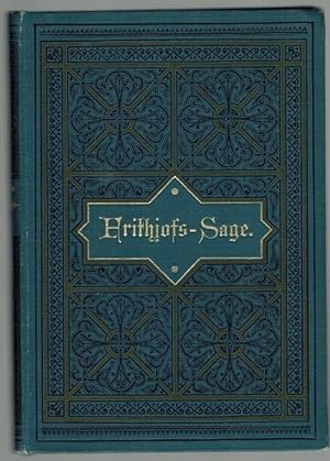 Frithjofs-Sage. Übersetzung von G. Mohnike. Dreiundzwanzigste Auflage neu bearbeitet von P. J. Wi...