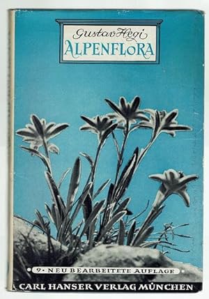Alpenflora. Die verbreitetsten Alpenpflanzen von Bayern, Österreich und der Schweiz. 9., neubearb...