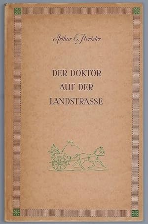 Bild des Verkufers fr Der Doktor auf der Landstrae. Deutsch von Richard von Gossmann zum Verkauf von Antiquariat Stange