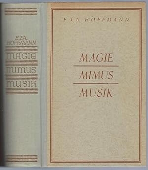 Magie Mimus Musik. Aus dem Gesamtwerk ausgewählt und eingeleitet von Heinz Dietrich Kenter