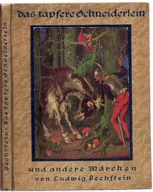 Das tapfere Schneiderlein und andere Märchen von Ludwig Bechstein. Herausgegeben von Fritz Nothar...