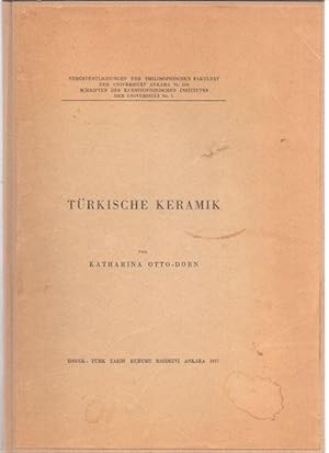 Bild des Verkufers fr Trkische Keramik (= Verffentlichungen der Philosophischen Fakultt der Universitt Ankara Nr. 119. Schriften des Kunsthistorischen Institutes der Universitt Nr. 1) zum Verkauf von Antiquariat Stange