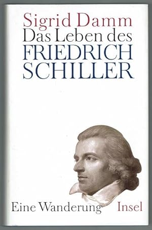 Seller image for Das Leben des Friedrich Schiller. Eine Wanderung for sale by Antiquariat Stange