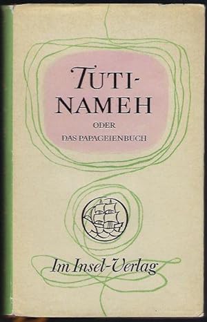 Tuti-Nameh. Das Papageienbuch. Aus der türkischen Fassung übertragen von Georg Rosen