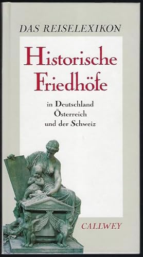 Bild des Verkufers fr Historische Friedhfe in Deutschland, sterreich und der Schweiz zum Verkauf von Antiquariat Stange