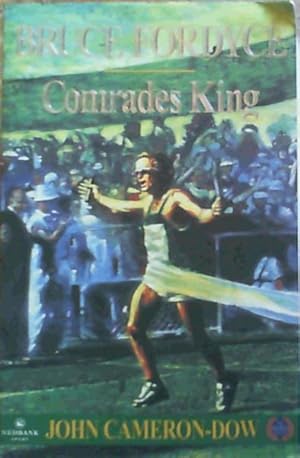 Image du vendeur pour Bruce Fordyce : Comrades King mis en vente par Chapter 1