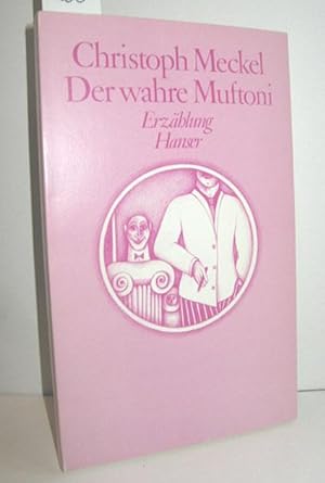 Seller image for Der wahre Muftoni (Erzhlung) for sale by Antiquariat Zinnober