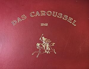 Das Caroussel, welches am 27. Oktober 1846 aus Veranlassung der Hohen Vermählung Seiner Königlich...