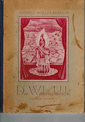 Immagine del venditore per Das Weihnachtslicht Ein Mrchenbuch venduto da Dobben-Antiquariat Dr. Volker Wendt