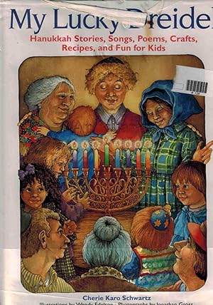 Seller image for My lucky Dreidel Hanukkah Stories, Songs, Poems, Crafts, Recipes, and Fun for Kids. for sale by Dobben-Antiquariat Dr. Volker Wendt