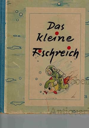 Imagen del vendedor de Das kleine Fischreich. a la venta por Dobben-Antiquariat Dr. Volker Wendt