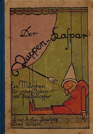 Bild des Verkufers fr Der Puppen-Kaspar. Ein Mrchen fr unsere Buben. zum Verkauf von Dobben-Antiquariat Dr. Volker Wendt