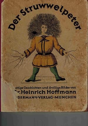 Der Struwwelpeter. Lustige Geschichten und drollige Bilder.