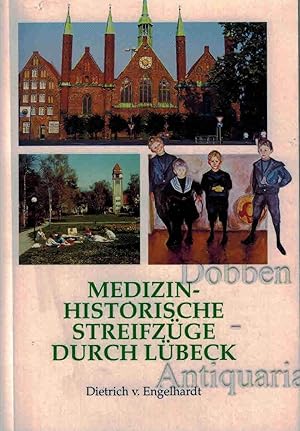 Medizinhistorische Streifzüge durch Lübeck.