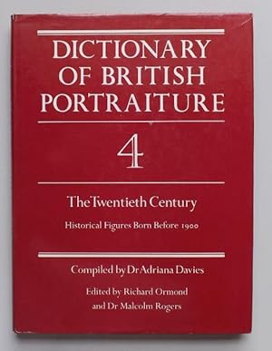 Bild des Verkufers fr Dictionary of British Portraiture: v. 4, The Twenthieth Century zum Verkauf von ACCESSbooks