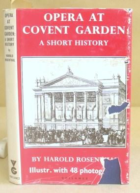 Opera At Covent Garden - A Short History