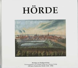 Bild des Verkufers fr Hrde : Beitrge zur Stadtgeschichte ; 650 Jahre Stadtrechte Hrde (1340 - 1990). Herausgeber: Gnther Hgl und Thomas Schilp. Im Auftrage des Vereins zur Frderung der Heimatpflege e.V. zum Verkauf von Ralf Bnschen