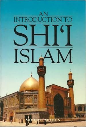 Imagen del vendedor de An Introduction to Shi'i Islam: the History and Doctrines of Twelver Shi'ism a la venta por Lincbook