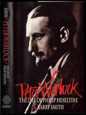 Peter Warlock. The Life of Philip Heseltine.