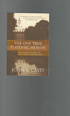 Seller image for The One True Platonic Heaven: A Scientific Fiction of the Limits of Knowledge for sale by Dorley House Books, Inc.