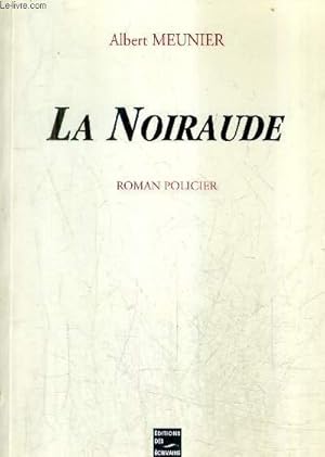 Seller image for LA NOIRAUDE - ROMAN POLICIER. for sale by Le-Livre