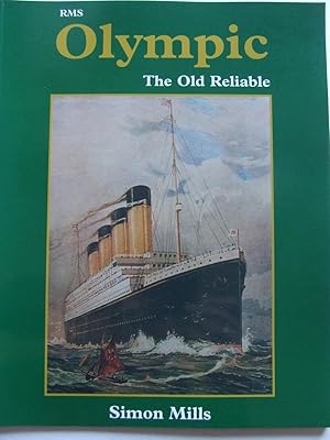 Bild des Verkufers fr RMS Olympic, the Old Reliable zum Verkauf von McLaren Books Ltd., ABA(associate), PBFA