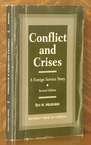 Conflict and Crisis A Foreign Service Story