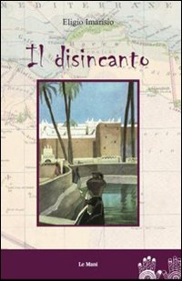 Seller image for Il disincanto for sale by Libro Co. Italia Srl