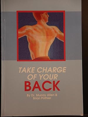 Imagen del vendedor de Take Charge of You Back: The Exercise Guide to a Healthy Back a la venta por Mad Hatter Bookstore