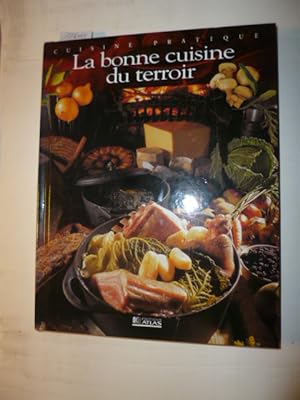 Bild des Verkufers fr La bonne cuisine du terroir (Cuisine Pratique) zum Verkauf von Gebrauchtbcherlogistik  H.J. Lauterbach