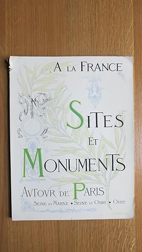 Imagen del vendedor de A la France. Sites et Monuments. Autour de Paris. (Seine-et-Oise-Seine-et-Marne-Oise) a la venta por PARIS-LIBRIS
