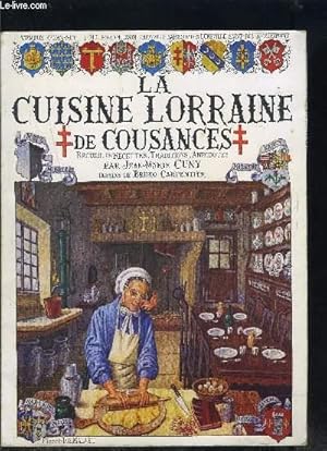 Bild des Verkufers fr LA CUISINE LORRAINE DE COUSANCES- RECUEIL DE RECETTES- TRADITIONS- ANECDOTES- TOME 1 zum Verkauf von Le-Livre