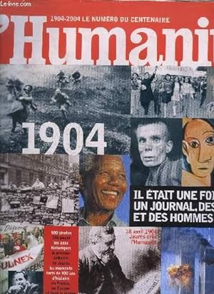 L'HUMANITE 1904-2004 LE NUMERO DU CENTENAIRE - HORS SERIE AVRIL/MAI/JUIN 2004 - IL ETAIT UNE FOIS...