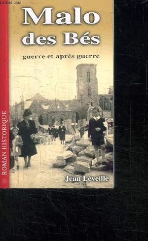 Image du vendeur pour MALO DES BES - GUERRE ET APRES GUERRE mis en vente par Le-Livre