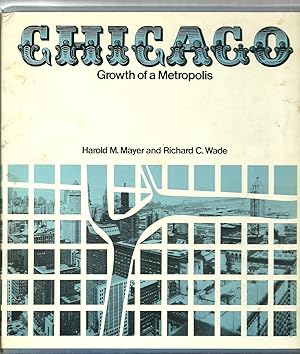 Imagen del vendedor de Chicago: Growth of a Metropolis a la venta por Sabra Books