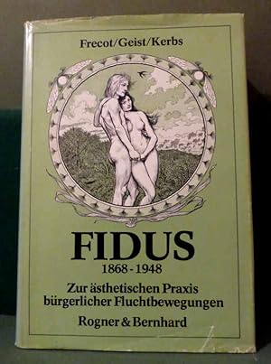 Seller image for Fidus. Zur sthetischen Praxis brgerlicher Fluchtbewegungen. (+ Fidus-Auktions-Katalog, s.u.). for sale by Fontane-Antiquariat Dr. H. Scheffers