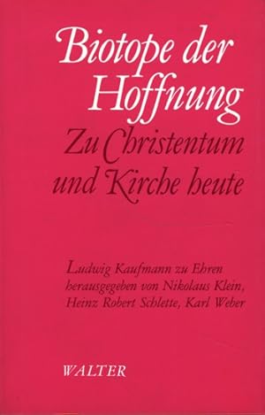 Biotope der Hoffnung : zu Christentum und Kirche heute ;.