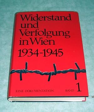 Bild des Verkufers fr Widerstand und Verfolgung in Wien 1934-1945. Hrsg. Dokumentationsarchiv d. sterr. Widerstandes. Bd. I: 1934-1938. zum Verkauf von Antiquariat  Lwenstein