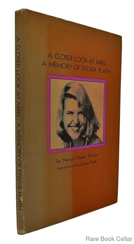 Seller image for A CLOSER LOOK AT ARIEL a memory of Sylvia Plath for sale by Rare Book Cellar