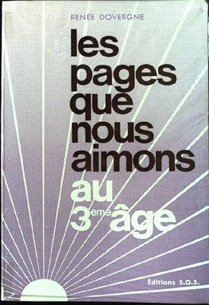 Seller image for Les pages que nous aimons au 3e age. for sale by books4less (Versandantiquariat Petra Gros GmbH & Co. KG)